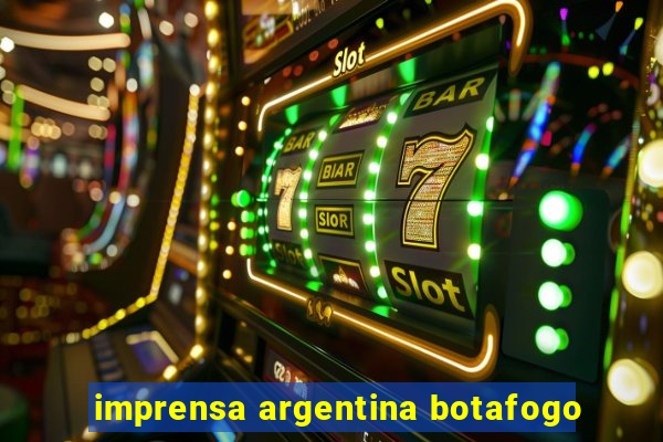 imprensa argentina botafogo